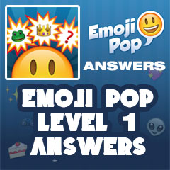 Emoji Pop - Level 1 Answers
