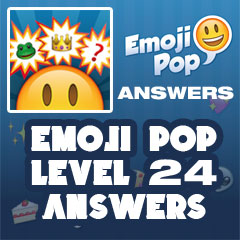 Emoji Pop - Level 24 Answers
