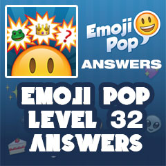 Emoji Pop - Level 32 Answers